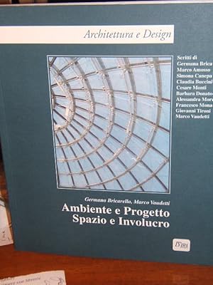 Image du vendeur pour AMBIENTE E PROGETTO SPAZIO E INVOLUCRO, mis en vente par Libreria antiquaria Pagine Scolpite