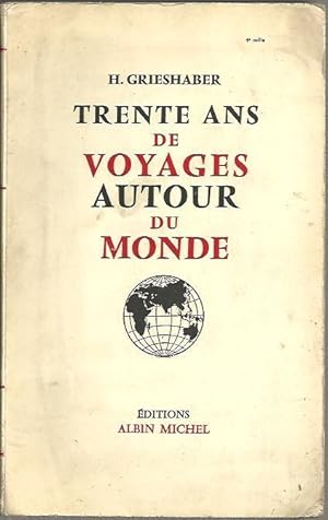 Seller image for TRENTE ANS DE VOYAGES AUTOUR DU MONDE. for sale by Librera Javier Fernndez