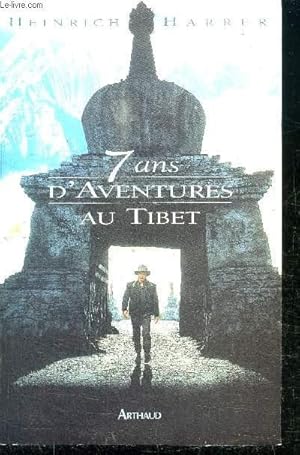 Image du vendeur pour 7 ANS D'AVENTURES AU TIBET mis en vente par Le-Livre
