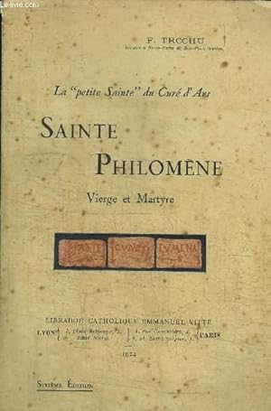 Bild des Verkufers fr LA "PETITE SAINTE" DU CURE D'ARS - SAINTE PHILOMENE VIERGE ET MARTYRE zum Verkauf von Le-Livre