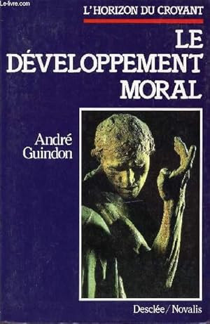 Seller image for LE DEVELOPPEMENT MORAL - L'HORIZON DU CROYANT. N9. for sale by Le-Livre