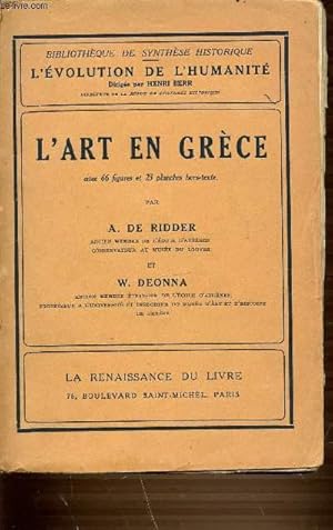 Bild des Verkufers fr L'ART EN GRECE - BIBLIOTHEQUE DE SYNTHESE HISTORIQUE / L'EVOLUTION DE L'HUMANITE DIRIGEE PAR HENRI BERR. zum Verkauf von Le-Livre