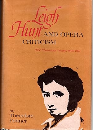 Seller image for Leigh Hunt and Opera Criticism: The "Examiner" Years, 1808-1821 for sale by Dorley House Books, Inc.