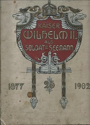 Kaiser Wilhelm 11, Als Soldat Und Seemann