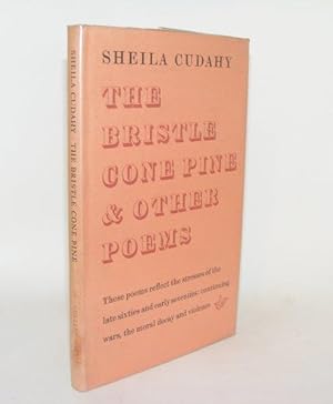 Image du vendeur pour THE BRISTLE CONE PINE And Other Poems mis en vente par Rothwell & Dunworth (ABA, ILAB)