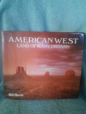 Seller image for American West: Land of Many Dreams for sale by Prairie Creek Books LLC.