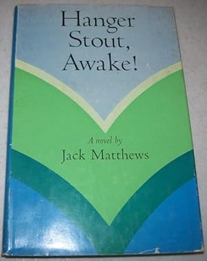 Hanger Stout, Awake!: A Novel