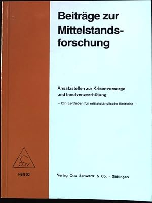 Seller image for Ansatzstellen zur Krisenvorsorge und Insolvenzverhtung : e. Leitf. fr mittelstnd. Betriebe. Beitrge zur Mittelstandsforschung ; H. 90 for sale by books4less (Versandantiquariat Petra Gros GmbH & Co. KG)