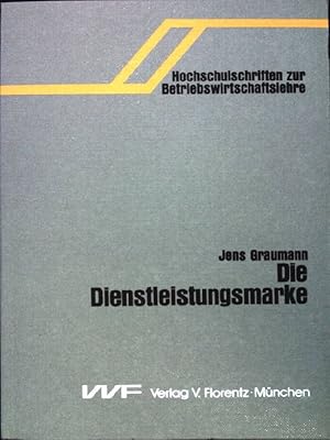 Bild des Verkufers fr Die Dienstleistungsmarke : Charakterisierung u. Bewertung e. neuen Markentypus aus absatzwirtschaftl. Sicht. Hochschulschriften zur Betriebswirtschaftslehre ; Bd. 18 zum Verkauf von books4less (Versandantiquariat Petra Gros GmbH & Co. KG)