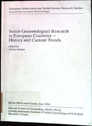 Seller image for Social gerontological research in European countries : history and current trends. Europ. Behavioural and Social Science Research Section. for sale by books4less (Versandantiquariat Petra Gros GmbH & Co. KG)