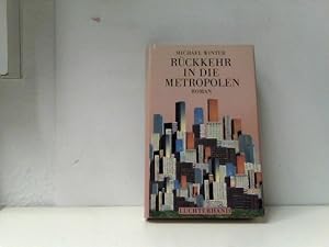 Bild des Verkufers fr Rckkehr in die Metropolen. Roman. zum Verkauf von ABC Versand e.K.