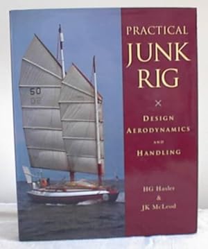 Bild des Verkufers fr Practical Junk Rig, Design Aerodynamics & Handling zum Verkauf von Sea Chest Books