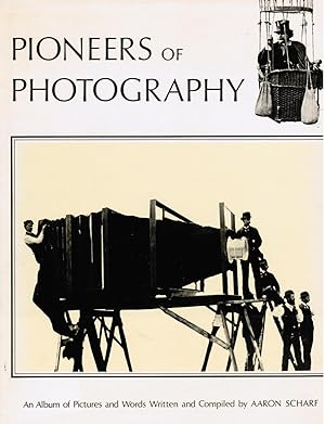 Pioneers of Photography: an Album of Pictures and Words