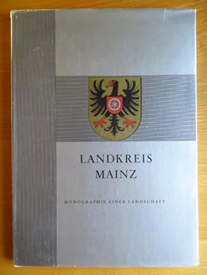 Seller image for Landkreis Mainz : Monographie e. Landschaft. Schriftl.: Alexander L. M. Mushake for sale by Antiquariat Blschke