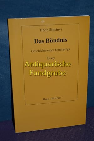 Bild des Verkufers fr Das Bndnis : Geschichte eines Untergangs , Essay. zum Verkauf von Antiquarische Fundgrube e.U.