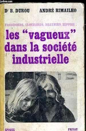 Seller image for LES VAGUEUX DANS LA SOCIETE INDUSTRIELLE for sale by Le-Livre