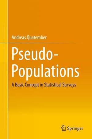 Seller image for Pseudo-Populations : A Basic Concept in Statistical Surveys for sale by AHA-BUCH GmbH