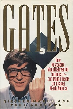 Seller image for Gates: How Microsoft's Mogul Reinvented an Industry - and Made Himself the Richest Man in America for sale by Kenneth A. Himber