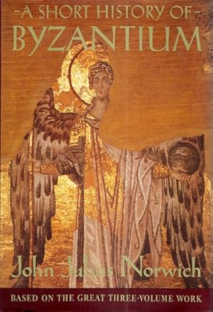 Imagen del vendedor de A Short History of Byzantium a la venta por Round Table Books, LLC