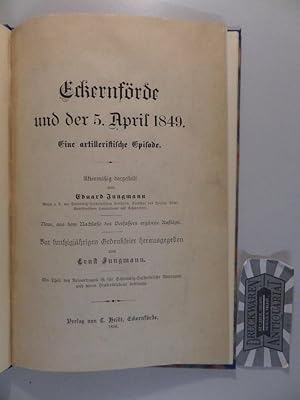 Eckernförde und der 5. April 1849. Eine artilleristische Episode.