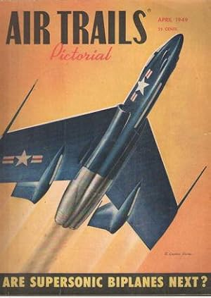 Air Trails Pictorial. April 1949. Vol. XXXII, no. 1