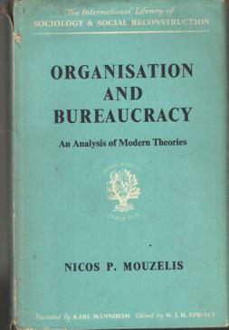 Organisation and Bureaucracy. An analysis of Modern Theories