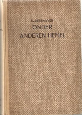 Seller image for Onder anderen hemel for sale by Bij tij en ontij ...