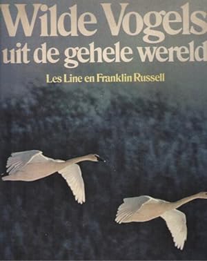Seller image for Wilde vogels uit de gehele wereld for sale by Bij tij en ontij ...