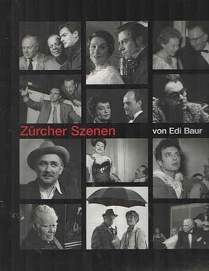 Immagine del venditore per Zrcher Szenen: Bilder des Zrcher Theaterfotografen Edi Baur 1950-1986 venduto da Bij tij en ontij ...