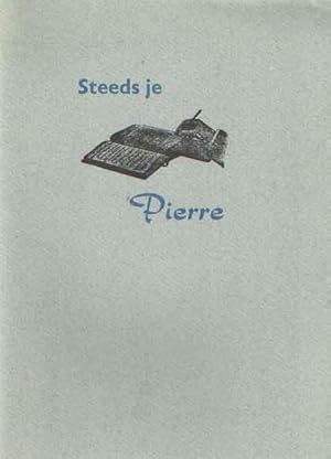 Seller image for Steeds je Pierre. Een brief van Pierre H. Dubois aan Jan Greshoff for sale by Bij tij en ontij ...