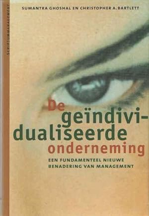 De geïndividualiseerde onderneming. Een fundamenteel nieuwe benadering van management