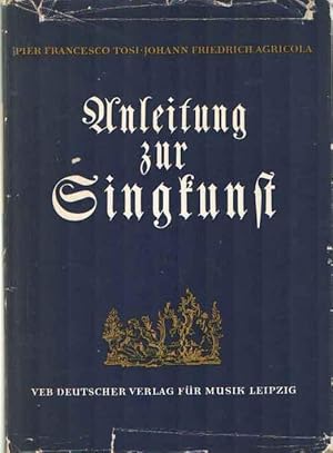 Immagine del venditore per Anleitung zur Singkunst. Faksimile-Neudruck mit Einfhrung und Kommentar von Kurt Wichmann venduto da Bij tij en ontij ...