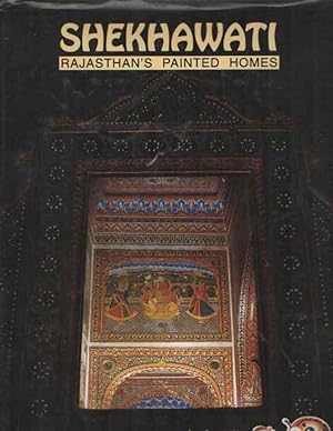 Shekhawati; Rajasthan's painted homes