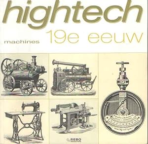 Imagen del vendedor de Hightech: machines/machines/mquinas/Maschinen: 19e eeuw a la venta por Bij tij en ontij ...
