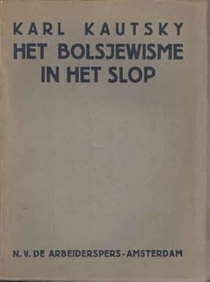 Het bolsjewisme in het slop. Geautoriseerde vertaling C.P. de Roos-Oudegeest