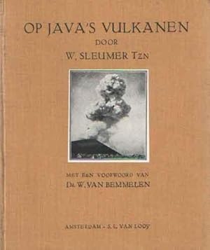 Seller image for Op Java's vulkanen. Met een voorwoord van Dr. W. van Bemmelen. Met 29 Illustraties for sale by Bij tij en ontij ...