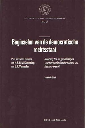 Seller image for Beginselen van de democratische rechtsstaat. Inleiding tot de grondslagen van het nederlandse staats- en bestuursrecht for sale by Bij tij en ontij ...