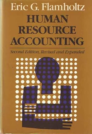 Seller image for Human resource accounting. Advances in concepts, methods, and applications for sale by Bij tij en ontij ...