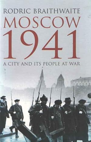 Bild des Verkufers fr Moscow 1941. A city and its people at war zum Verkauf von Bij tij en ontij ...