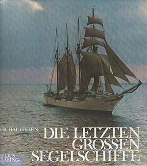 Bild des Verkufers fr Die letzten grossen Segelschiffe zum Verkauf von Bij tij en ontij ...