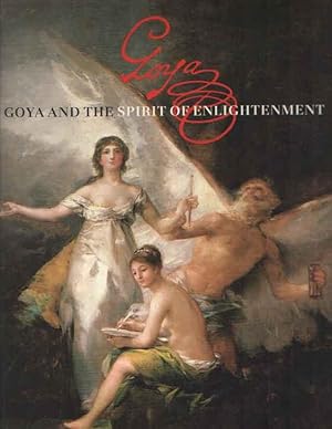 Imagen del vendedor de Goya and the spirit of enlightenment a la venta por Bij tij en ontij ...