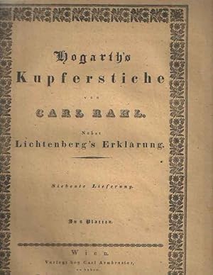 Imagen del vendedor de Hogarth's Kupferstiche von Carl Rahl. Nebst Lichtenberg's erklrung. Siebente Lieferung in 6 Platten a la venta por Bij tij en ontij ...