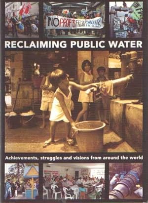 Immagine del venditore per Reclaiming public water: achievements, struggles and visions from around the world venduto da Bij tij en ontij ...