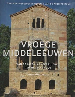 Wereldgeschiedenis van de architectuur. Vroege middeleeuwen. Van de late klassieke oudheid tot he...