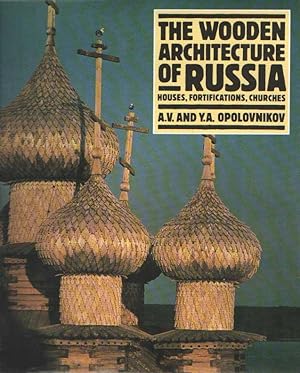 Imagen del vendedor de The Wooden Architecture of Russia. Houses, Fortifications, Churches a la venta por Bij tij en ontij ...