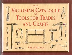 Imagen del vendedor de The Victorian Catalogue of Tools for Trades and Crafts a la venta por Bij tij en ontij ...