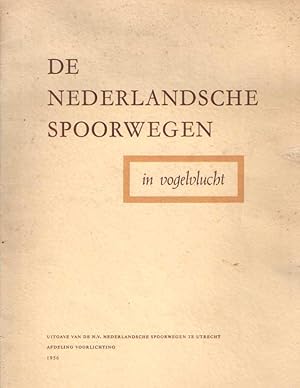 De Nederlandsche Spoorwegen in vogelvlucht