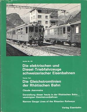 Die elektrischen und Diesel-Triebfahrzeuge schweizerischer Eisenbahnen. Vierter Teil: Die Gleichs...