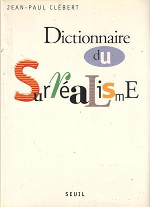 Imagen del vendedor de Dictionnaire du Surrealisme a la venta por Bij tij en ontij ...