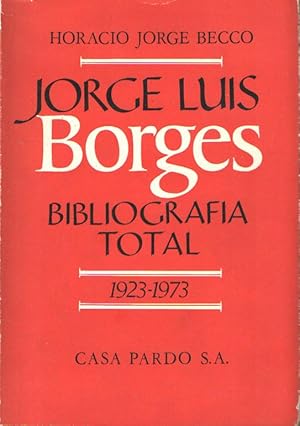 Imagen del vendedor de Jorge Luis Borges. Bibliografa total 1923-1973 a la venta por Bij tij en ontij ...